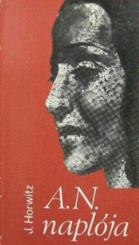 Makai va  Julius Horwitz (ford.) - A. N. naplja (The diary of A. N.) - Makai va fordtsban