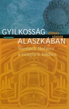 Andrs Sndor - Gyilkossg Alaszkban