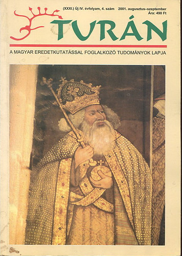 Turn - (XXXI.) j IV. vfolyam, 4. szm 2001. augusztus-szeptember - A magyar eredetkutatssal foglalkoz tudomnyok lapja