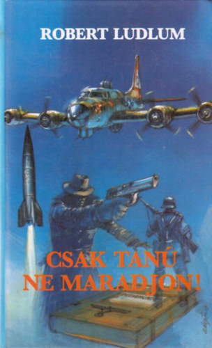 Robert Ludlum - Csak tan� ne maradjon!