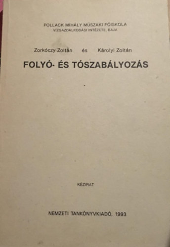 Zork�czy Zolt�n - Foly�- �s t�szab�lyoz�s