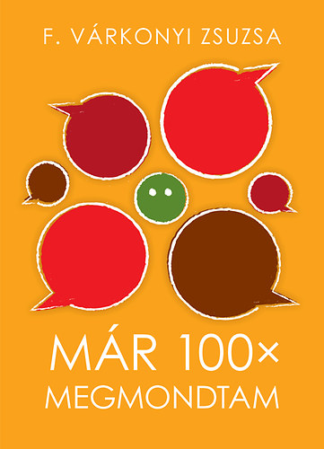 F. V�rkonyi Zsuzsa - M�r 100x megmondtam