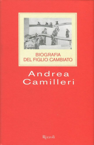 Andrea Camilleri - Biografia del figlio cambiato