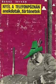 Szsz Istvn - Nyl a telefonpznn (anekdotk, trtnetek)