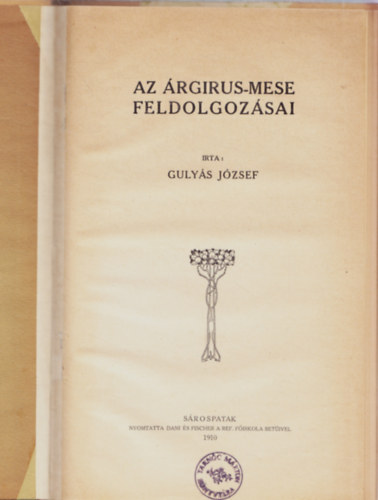 Gulys Jzsef - Az rgirus-mese feldolgozsai