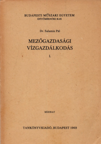 Dr. Salamin P�l - Mez�gazdas�gi v�zgazd�lkod�s I.