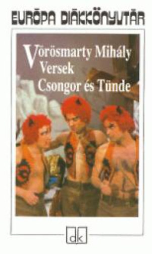 V�r�smarty Mih�ly - Versek - Csongor �s T�nde - Eur�pa di�kk�nyvt�r