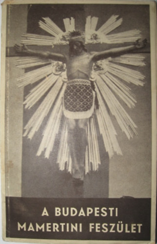 Mihalovics Zsigmond - A budapesti Mamertini fesz�let