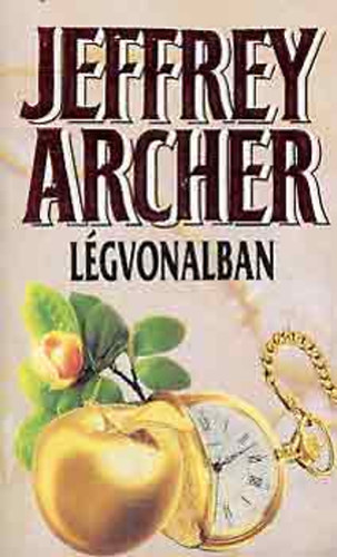 Jeffrey Archer - Légvonalban I.