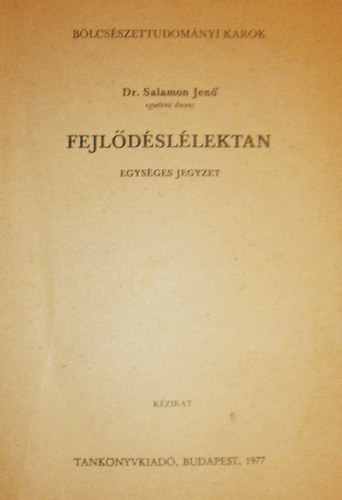 Dr. Salamon Jen� - Fejl�d�sl�lektan (k�zirat) - Pszichol�giai �s pedag�giai szakos egyetemi hallgat�k r�sz�re