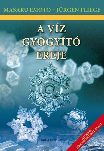 Jürgen Fliege Masaru Emoto - A víz gyógyító ereje
