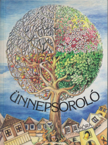 Granaszt�i Szilvia; Magyari Beck Anna  (szerk.) - �nnepsorol� - Versek, dalok, j�t�kok, j� tan�csok �nnepekre