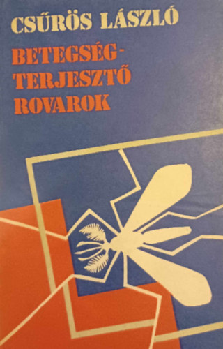 Csrs Lszl - betegsgterjeszt rovarok