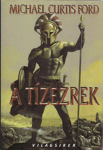 Michael Curtis Ford - A tízezrek