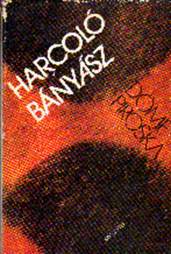 D�me Piroska - Harcol� b�ny�sz