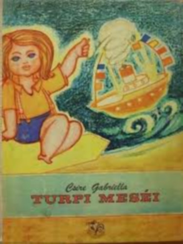Csire Gabriella - Turpi meséi