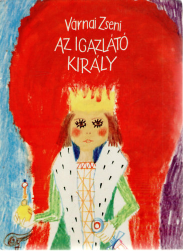 Vrnai Zseni - Az igazlt kirly