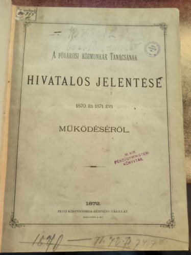 A fvrosi kzmunkk tancsnak hivatalos jelentse 1870-1879. vi mkdsrl (tbb ktet egybektve)