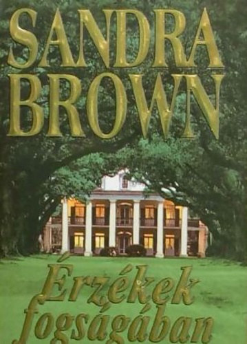 Sandra Brown - �rz�kek fogs�g�ban
