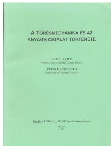 Peter Rossmanith Tth Lszl - A trsmechanika s az anyagvizsglat trtnete