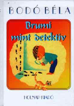 Bod� B�la - Brumi mint detekt�v