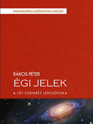 R�kos P�ter - Asztrol�gia - �gi jelek k�nyve (A l�t tizenk�t l�pcs�foka)