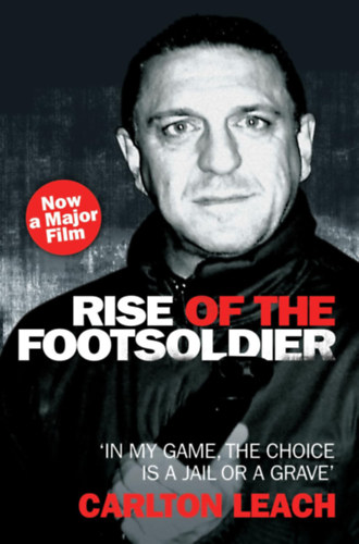 Carlton Leach - Rise of the Footsoldier (Futballmaffia)