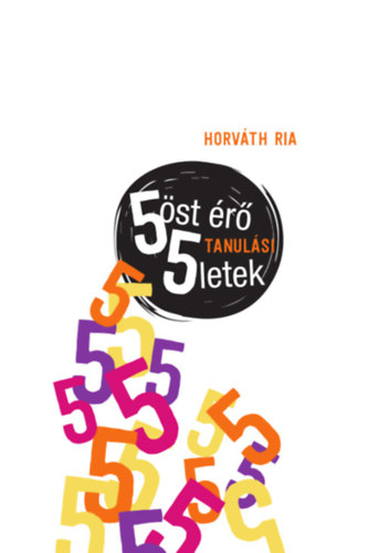 Horv�th Ria - 5�st �r� tanul�si 5letek