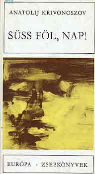 Anatolij Krivonoszov - S�ss f�l, nap!