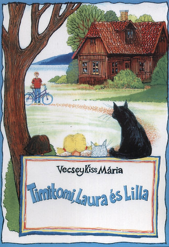 Vecsey Kiss M�ria - Timitomi, Laura �s Lilla