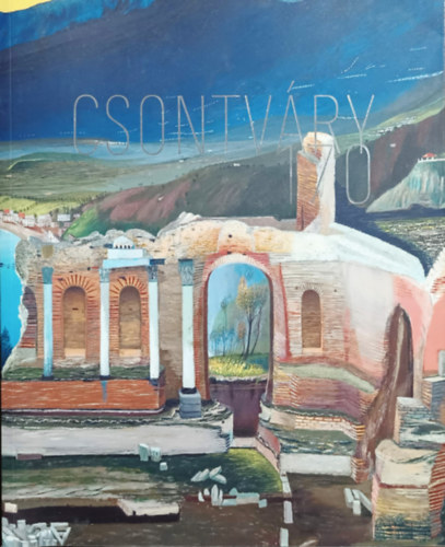 Csontv�ry 170 ki�ll�t�s katal�gus (Budapest-P�cs)