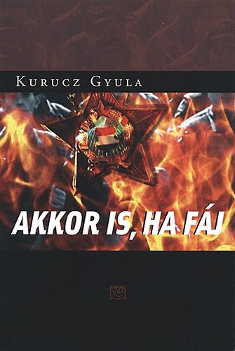 Kurucz Gyula - Akkor is, ha fj