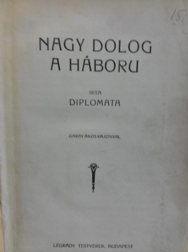 Diplomata - Nagy dolog a hbor