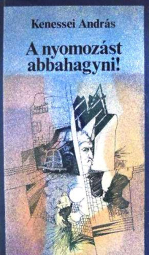 Kenessei András - a nyomozást abbahagyni