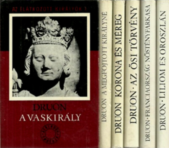 Maurice Druon - Az el�tkozott kir�lyok I-VI.
