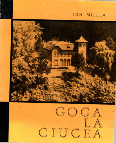 Ion Miclea - Goga la Ciucea