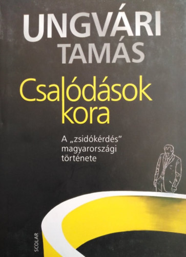 Schmal Alexandra (szerk.), Haraszti György Ungvári Tamás (szerk.) - Csalódások kora - Ungvári Tamás