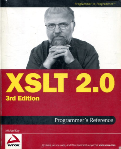 Michael Kay - XSLT 2.0 Programmer's Reference (3rd Edition)