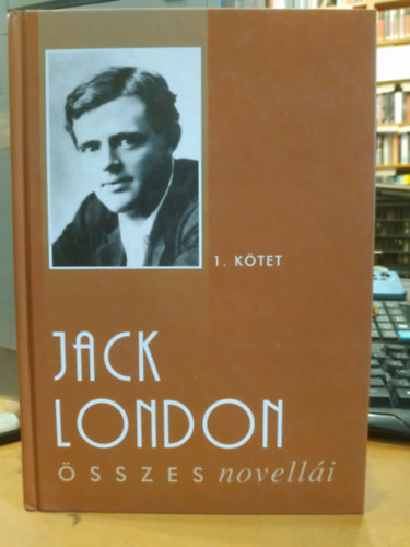 Jack London - Jack London �sszes novell�i I.k�t.