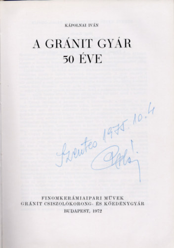 Kápolnai Iván - A gránit gyár 50 éve