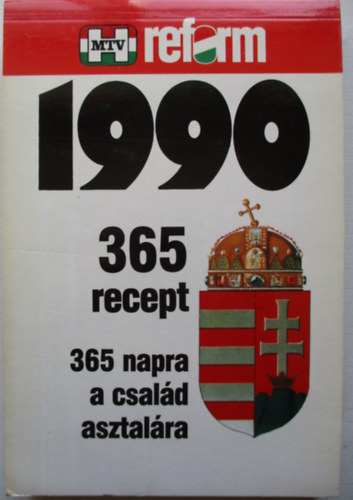 365 recept 365 napra a csald asztalra (1990 mtv reform)