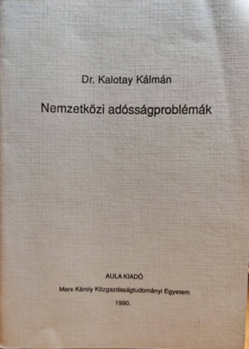 Kalotay Klmn - Nemzetkzi adssgproblmk