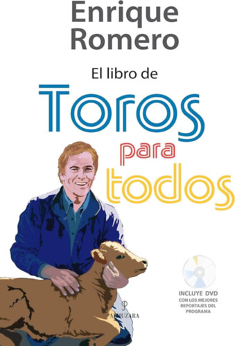 Jos� Enrique Romero Fern�ndez - El libro de Toros para todos