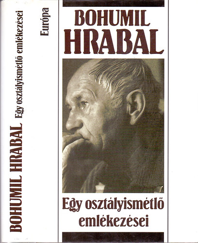 Bohumil Hrabal - Egy osztályismétlő emlékezései