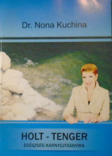 Dr. Nona Kuchina - Holt-tenger (Egszsg karnyjtsnyira)