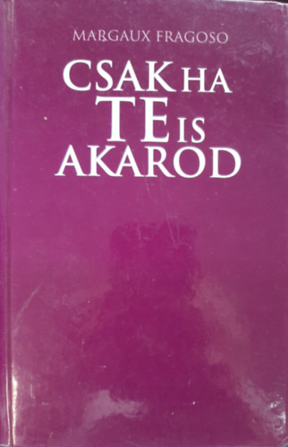 Margaux Fragoso - Csak, ha te is akarod