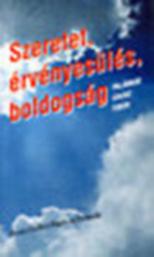 Palnkay Gausz Tibor - Szeretet,rvnyesls,boldogsg