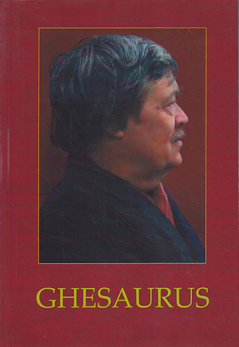 Csrsz Rumen Istvn  (szerk.) - Ghesaurus Tanulmnyok Szentmrtoni Szab Gza hatvanadik szletsnapjra