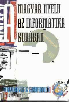 Glatz Ferenc   (szerk.) - A magyar nyelv az informatika korban