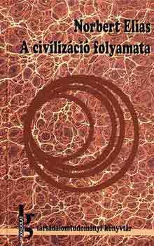 Norbert Elias - A civilizáció folyamata